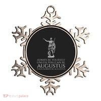 Ancient Rome Always Be Yourself Unless You Can Be Augustus Ornament thumb 0
