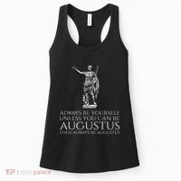 Ancient Rome Always Be Yourself Unless You Can Be Augustus Women's Tank Top thumb 0
