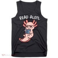 Axolotl Reading A Book, Read Alotl Books Funny Axolotl Book Tank Top thumb 0