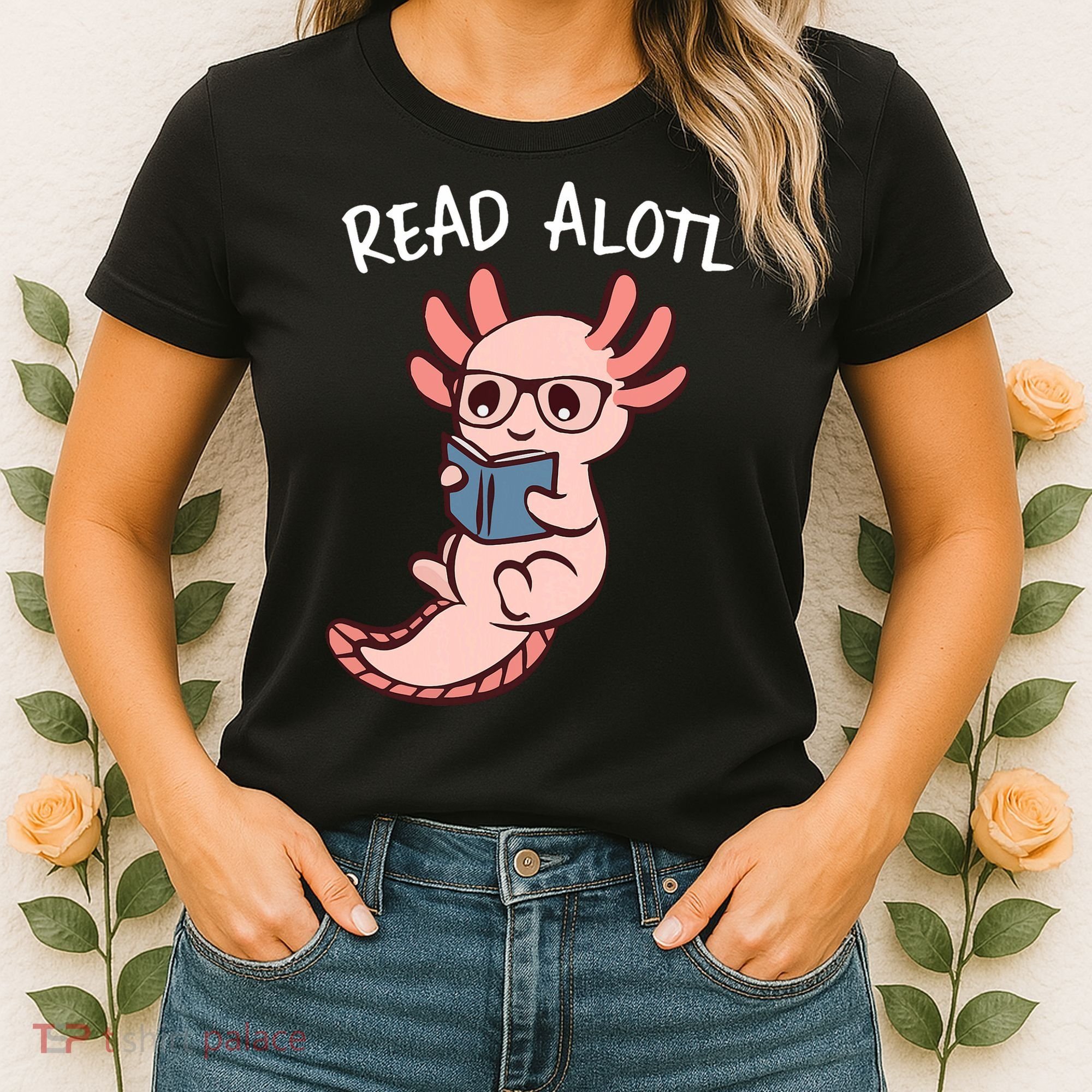 Axolotl Reading A Book, Read Alotl Books Funny Axolotl Book Women's T-Shirt