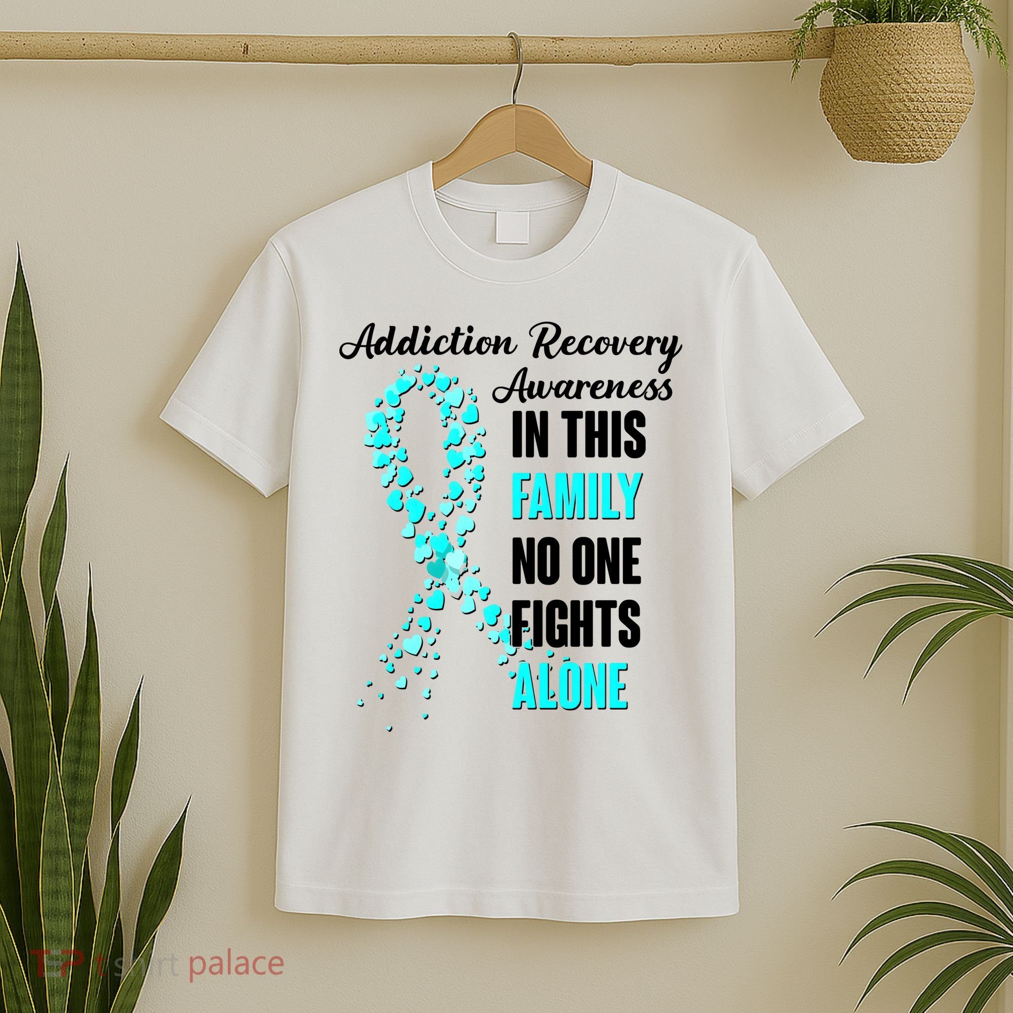 Addiction Recovery Awareness In This Family No One Fight Alone T-Shirt