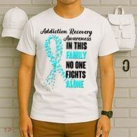 Addiction Recovery Awareness In This Family No One Fight Alone T-Shirt thumb 6