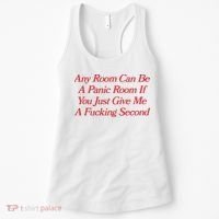 Any Room Can Be A Panic Room If You Just Give Me A Fucking Second Women's Tank Top thumb 0