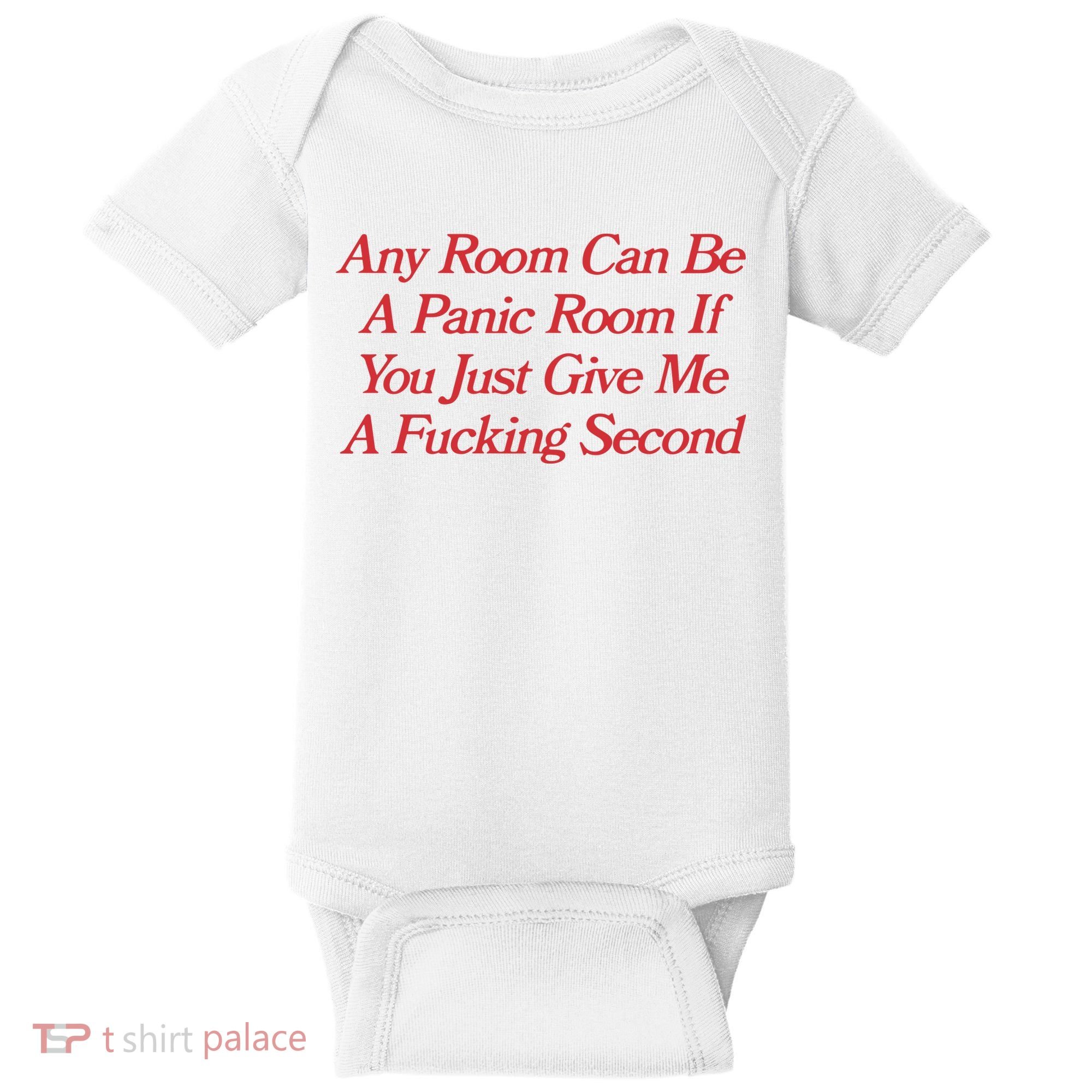 Any Room Can Be A Panic Room If You Just Give Me A Fucking Second Baby Bodysuit