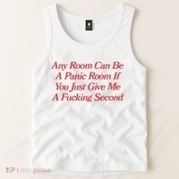 Any Room Can Be A Panic Room If You Just Give Me A Fucking Second Tank Top thumb 2