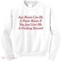 Any Room Can Be A Panic Room If You Just Give Me A Fucking Second Kids Sweatshirt thumb 0