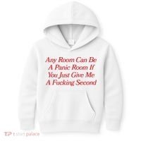 Any Room Can Be A Panic Room If You Just Give Me A Fucking Second Kids Hoodie thumb 0