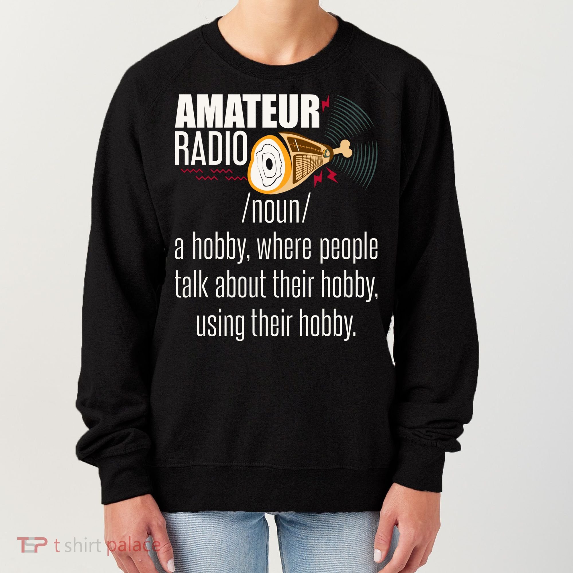 Amateur Radio Definition Gift Ham Radio Operator Enthusiast Gift Women's Sweatshirt