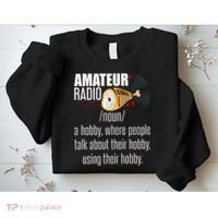 Amateur Radio Definition Gift Ham Radio Operator Enthusiast Gift Sweatshirt thumb 2