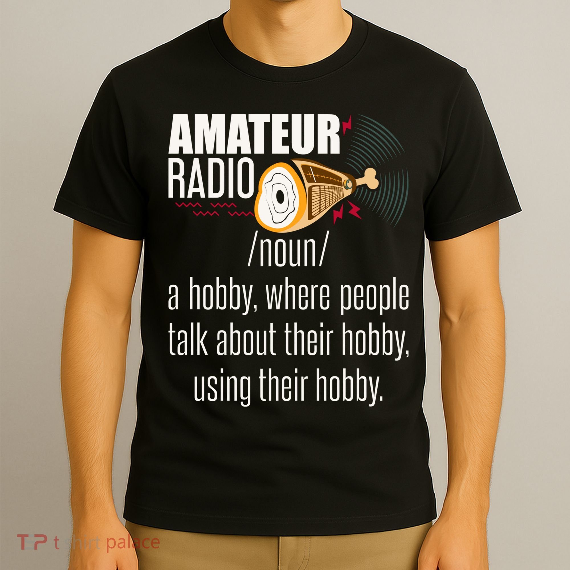 Amateur Radio Definition Gift Ham Radio Operator Enthusiast Gift T-Shirt