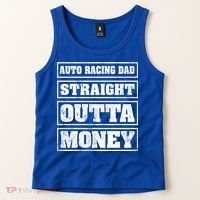 Auto Racing Dad Straight Outta Money Auto Racing Fathers Day Cool Gift Tank Top thumb 2