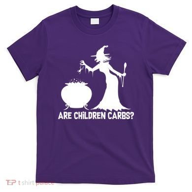 Are Children Carbs? Witch T-Shirt
