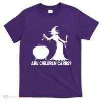 Are Children Carbs? Witch T-Shirt thumb 0
