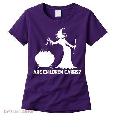 Are Children Carbs? Witch Women's T-Shirt