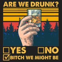 Are We Drunk? Yes No B*tch We Might Be Women's Sweatshirt thumb 2