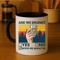 Are We Drunk? Yes No B*tch We Might Be Coffee Mug thumb 4