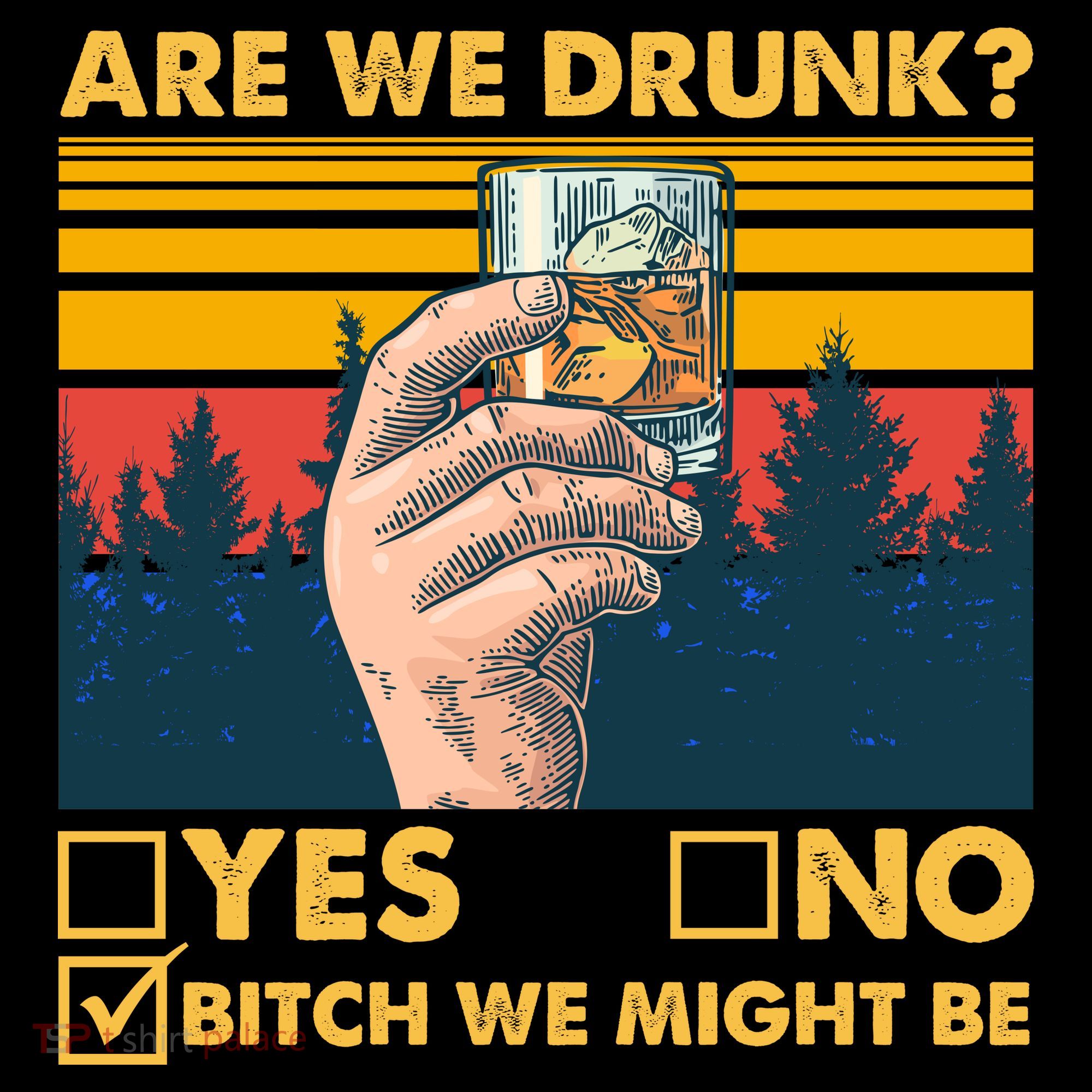 Are We Drunk? Yes No B*tch We Might Be Visor