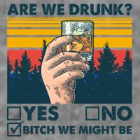 Are We Drunk? Yes No B*tch We Might Be Doggie Tank thumb 3