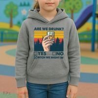 Are We Drunk? Yes No B*tch We Might Be Kids Hoodie thumb 3