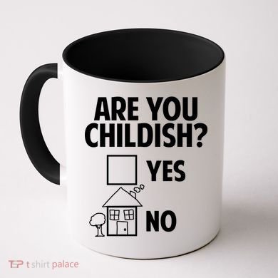 Are You Childish Yes Or No? Coffee Mug