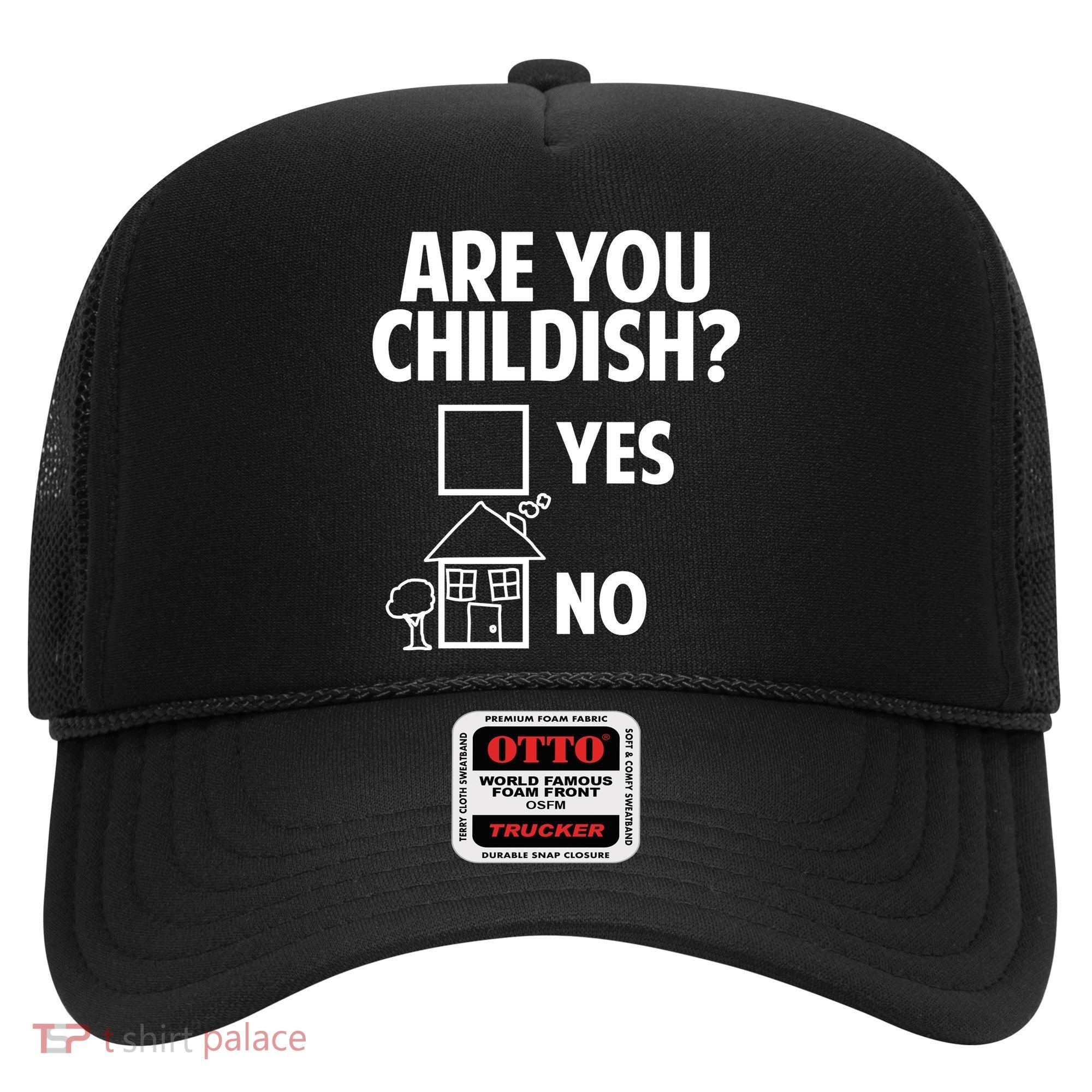 Are You Childish Yes Or No? Hat