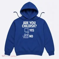 Are You Childish Yes Or No? Hoodie thumb 0