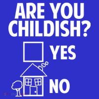 Are You Childish Yes Or No? T-Shirt thumb 7