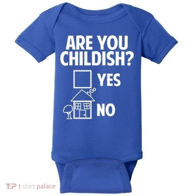 Are You Childish Yes Or No? Baby Bodysuit