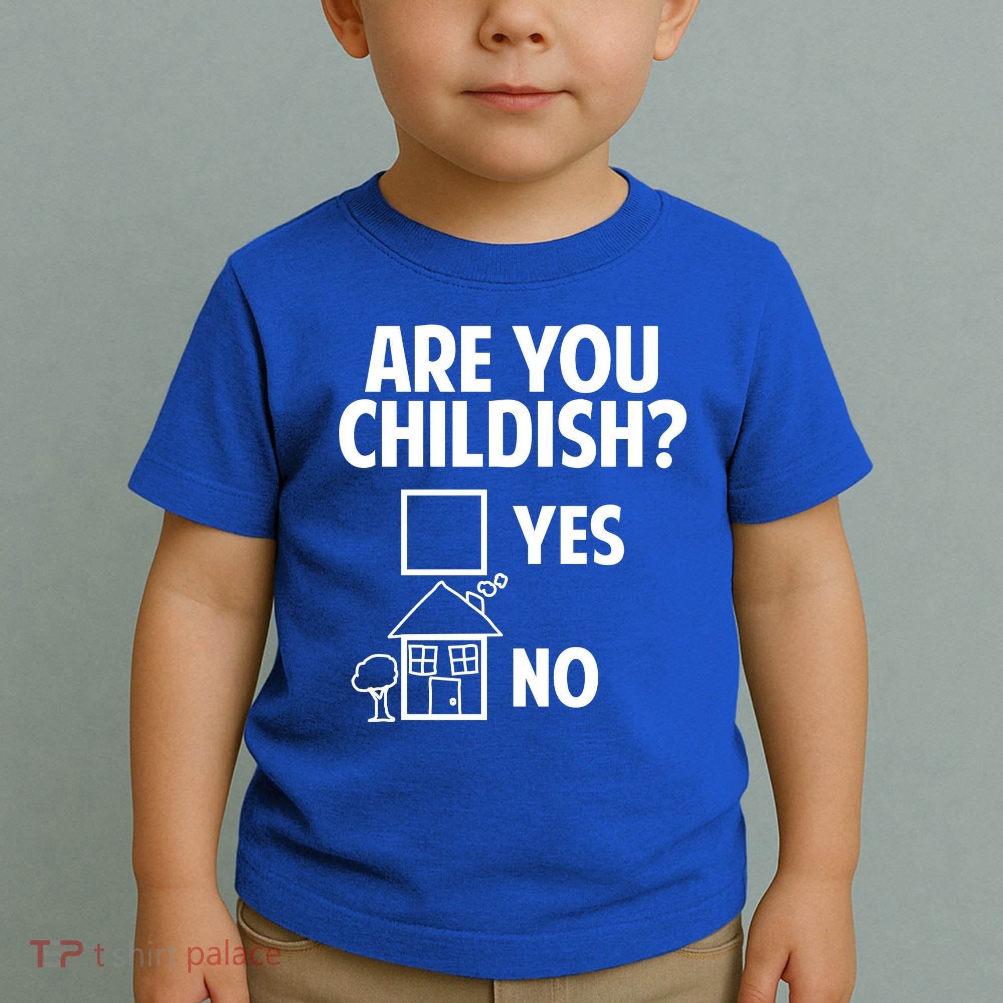 Are You Childish Yes Or No? Toddler T-Shirt