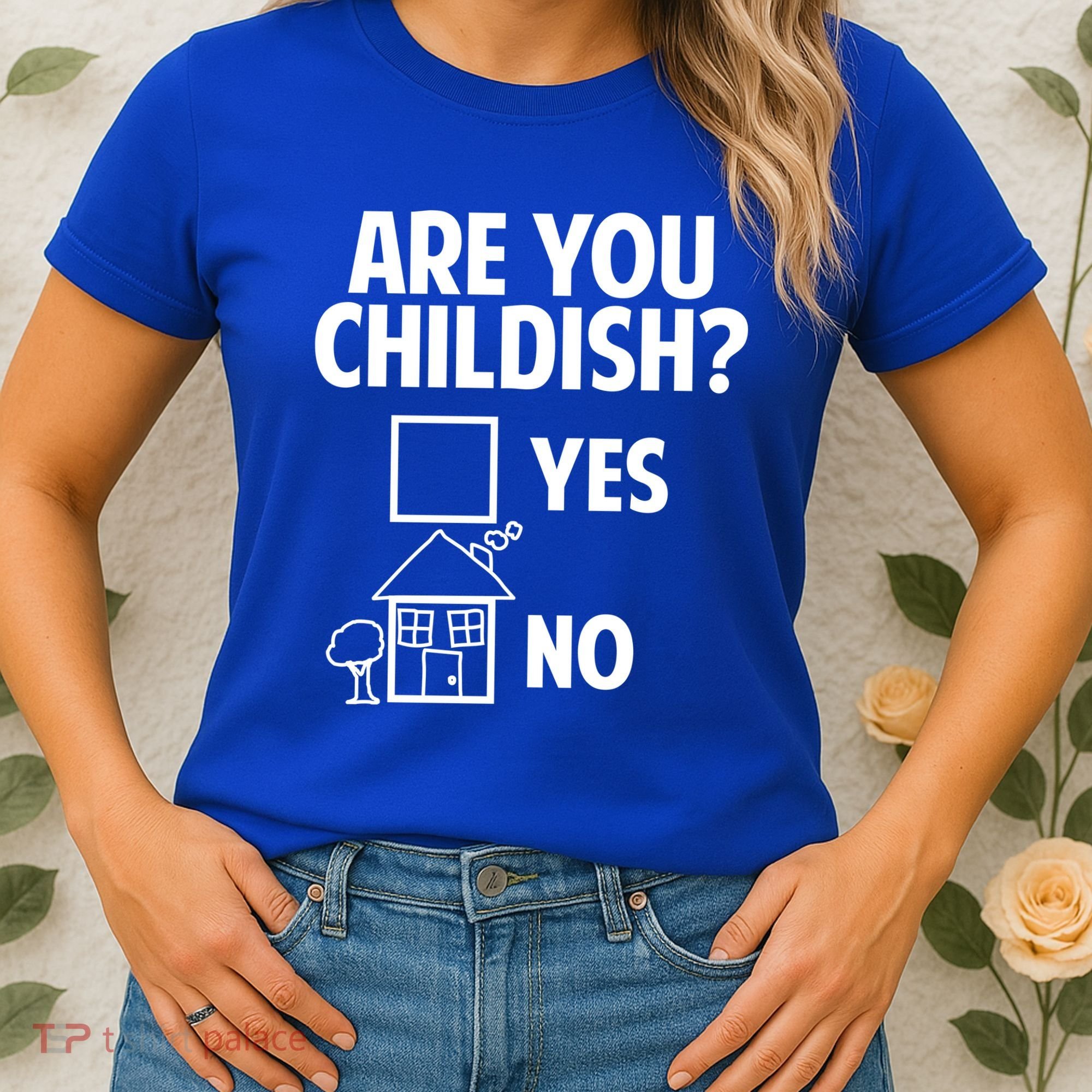 Are You Childish Yes Or No? Women's T-Shirt