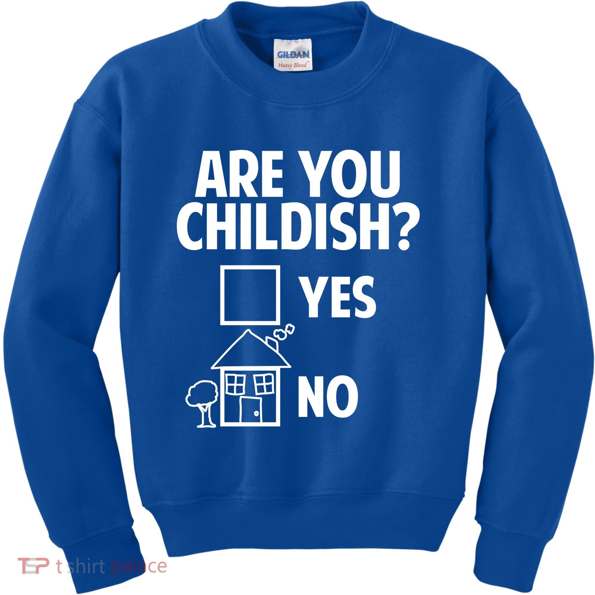 Are You Childish Yes Or No? Kids Sweatshirt