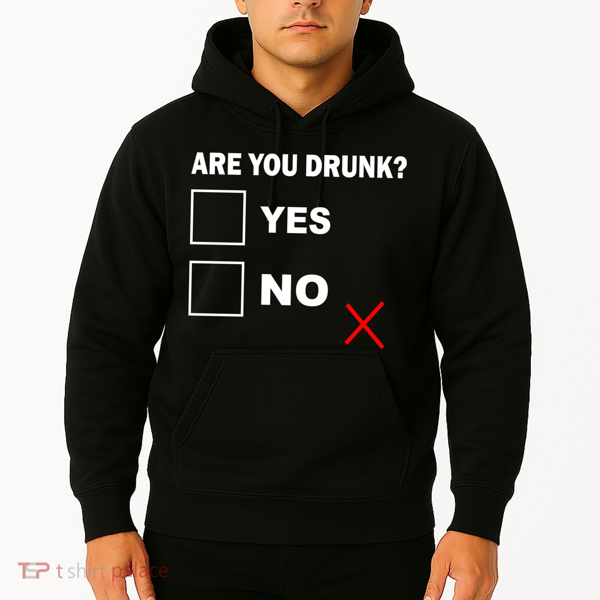 Are You Drunk? Yes or No Hoodie
