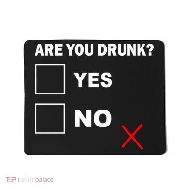 Are You Drunk? Yes or No Mousepad