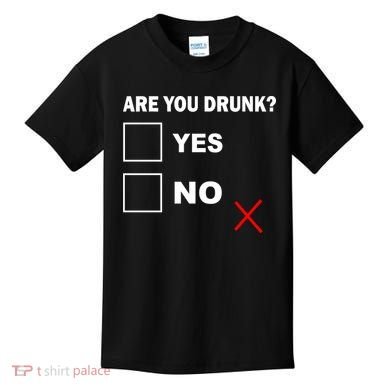 Are You Drunk? Yes or No Kids T-Shirt