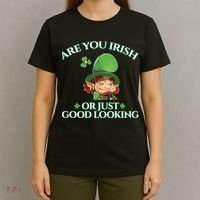 Are You Irish or Just Good Looking Leprechaun T-Shirt thumb 4