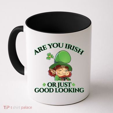 Are You Irish or Just Good Looking Leprechaun Coffee Mug