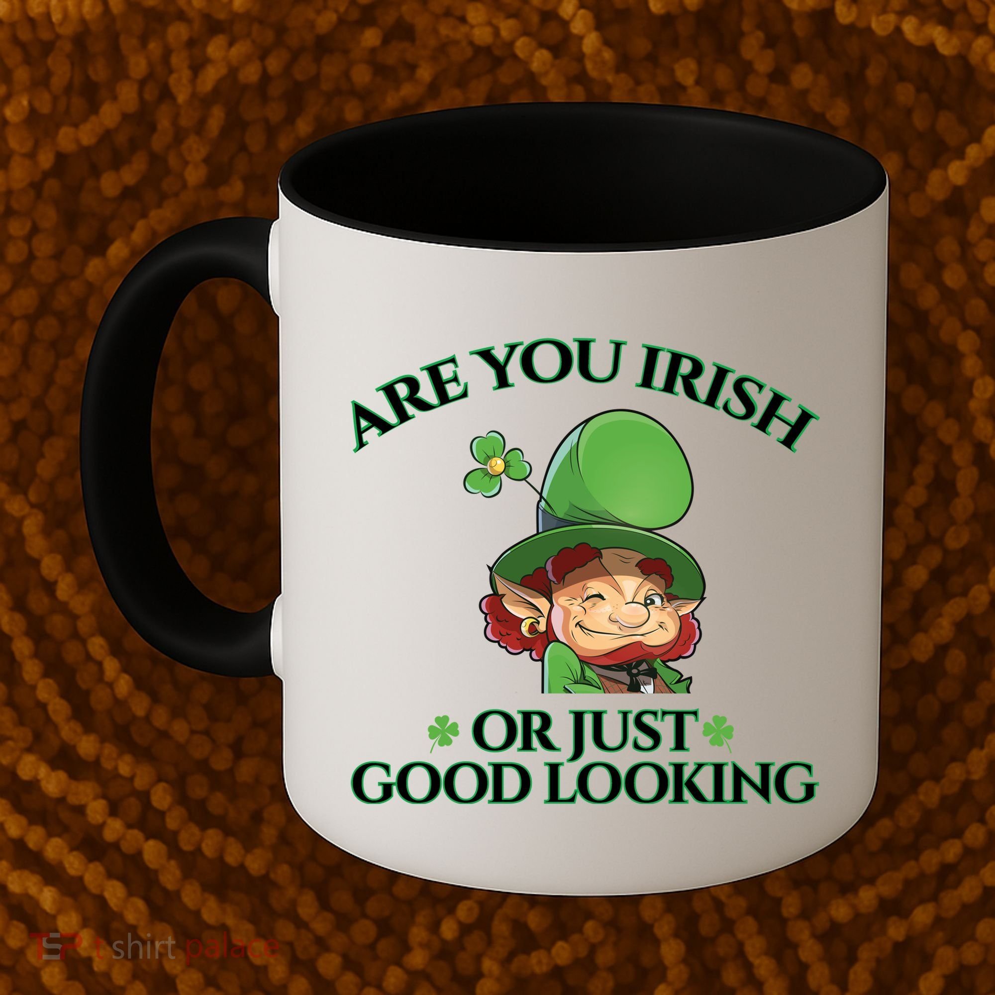 Are You Irish or Just Good Looking Leprechaun Coffee Mug