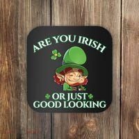 Are You Irish or Just Good Looking Leprechaun Coaster thumb 0