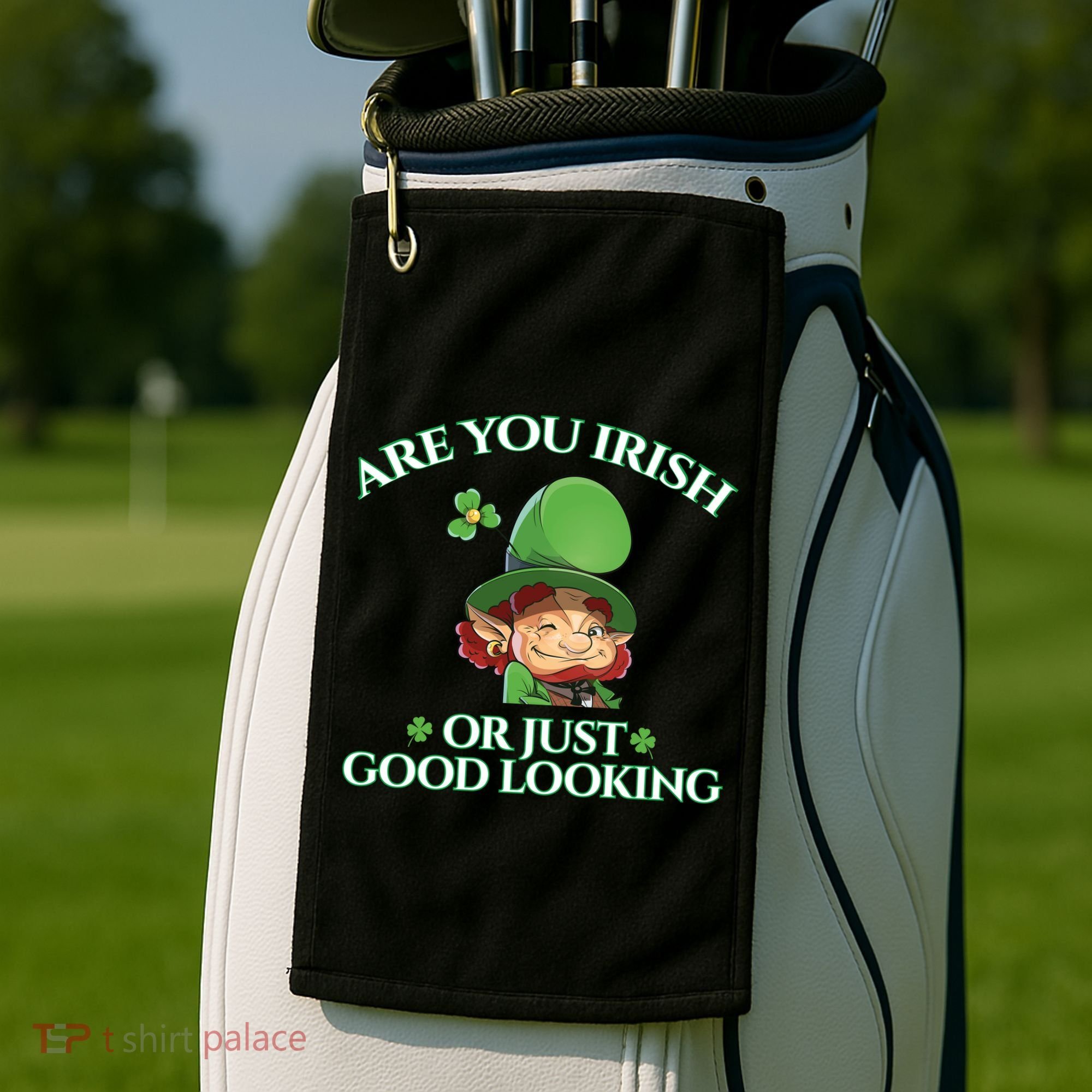 Are You Irish or Just Good Looking Leprechaun Golf Towel