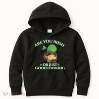 Are You Irish or Just Good Looking Leprechaun Kids Hoodie thumb 0