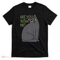 Are You Kitten Me T-Shirt thumb 0