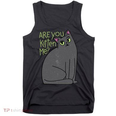 Are You Kitten Me Tank Top