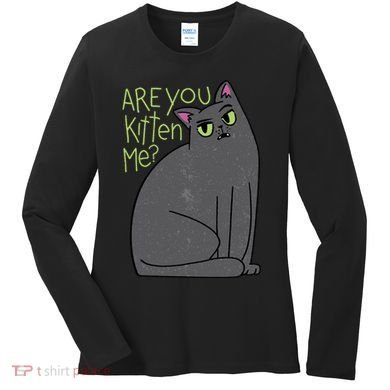 Are You Kitten Me Women's Long Sleeve Shirt