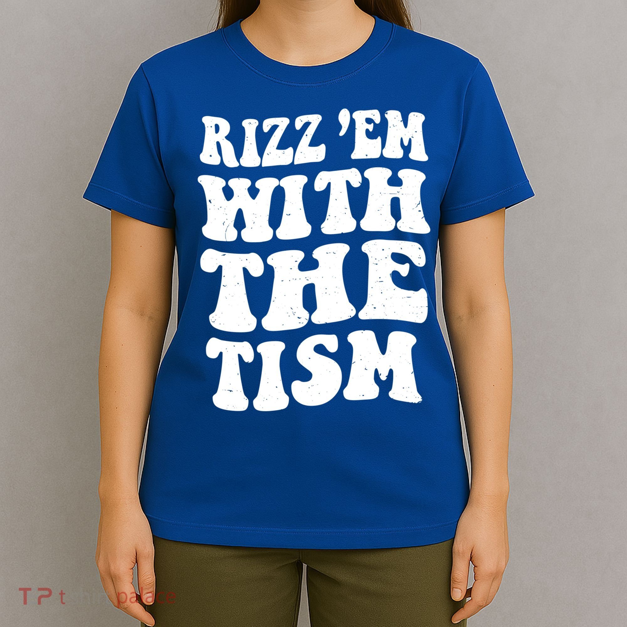 Autism Rizz Em With The Tism Funny Autistic Meme Groovy Cool Gift T-Shirt