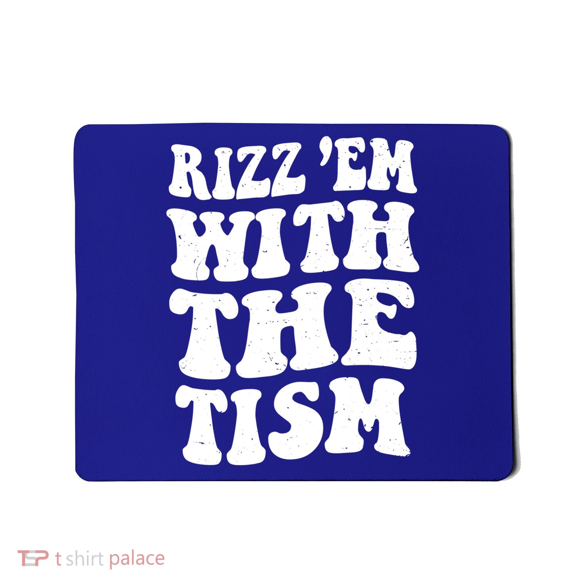 Autism Rizz Em With The Tism Funny Autistic Meme Groovy Cool Gift Mousepad