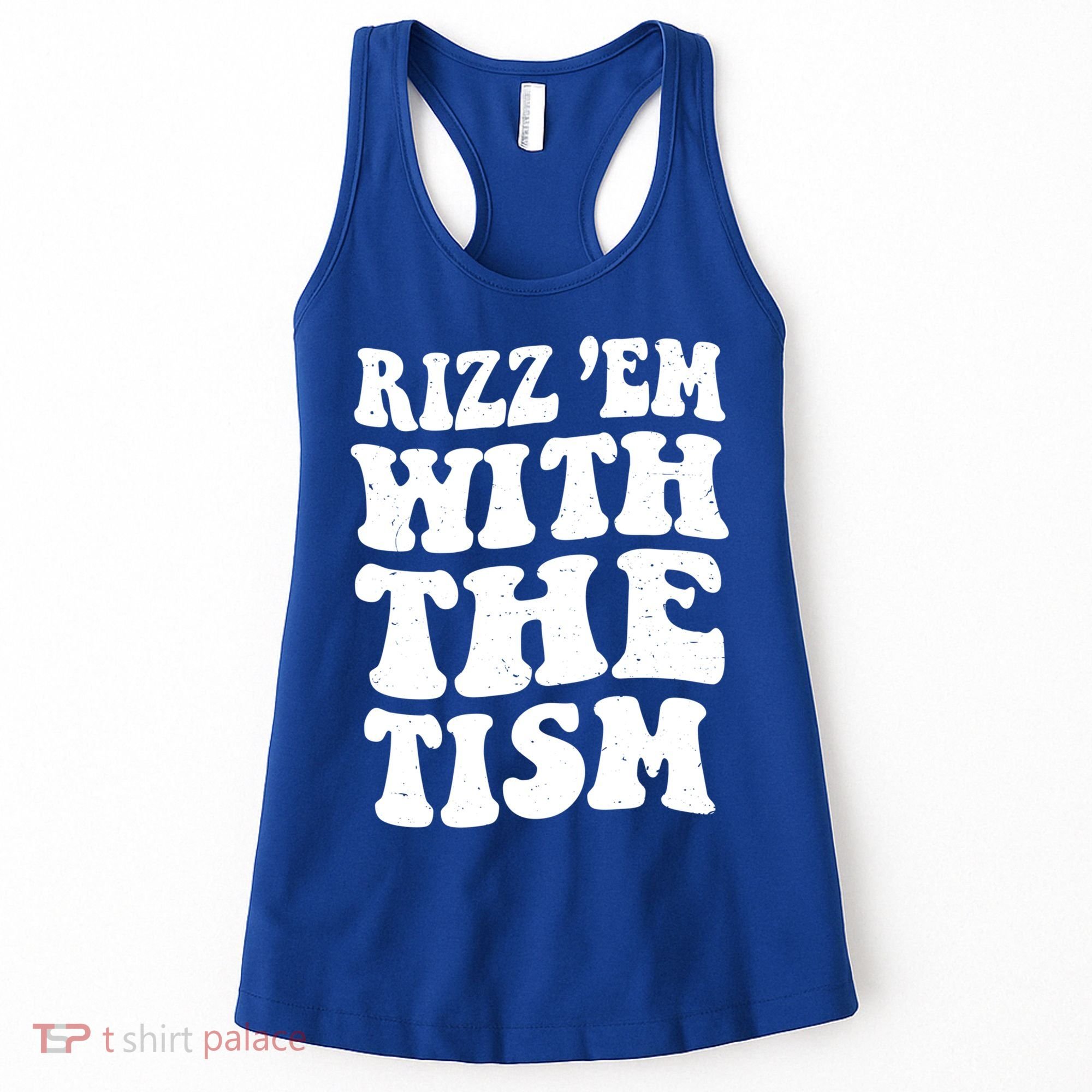Autism Rizz Em With The Tism Funny Autistic Meme Groovy Cool Gift Women's Tank Top