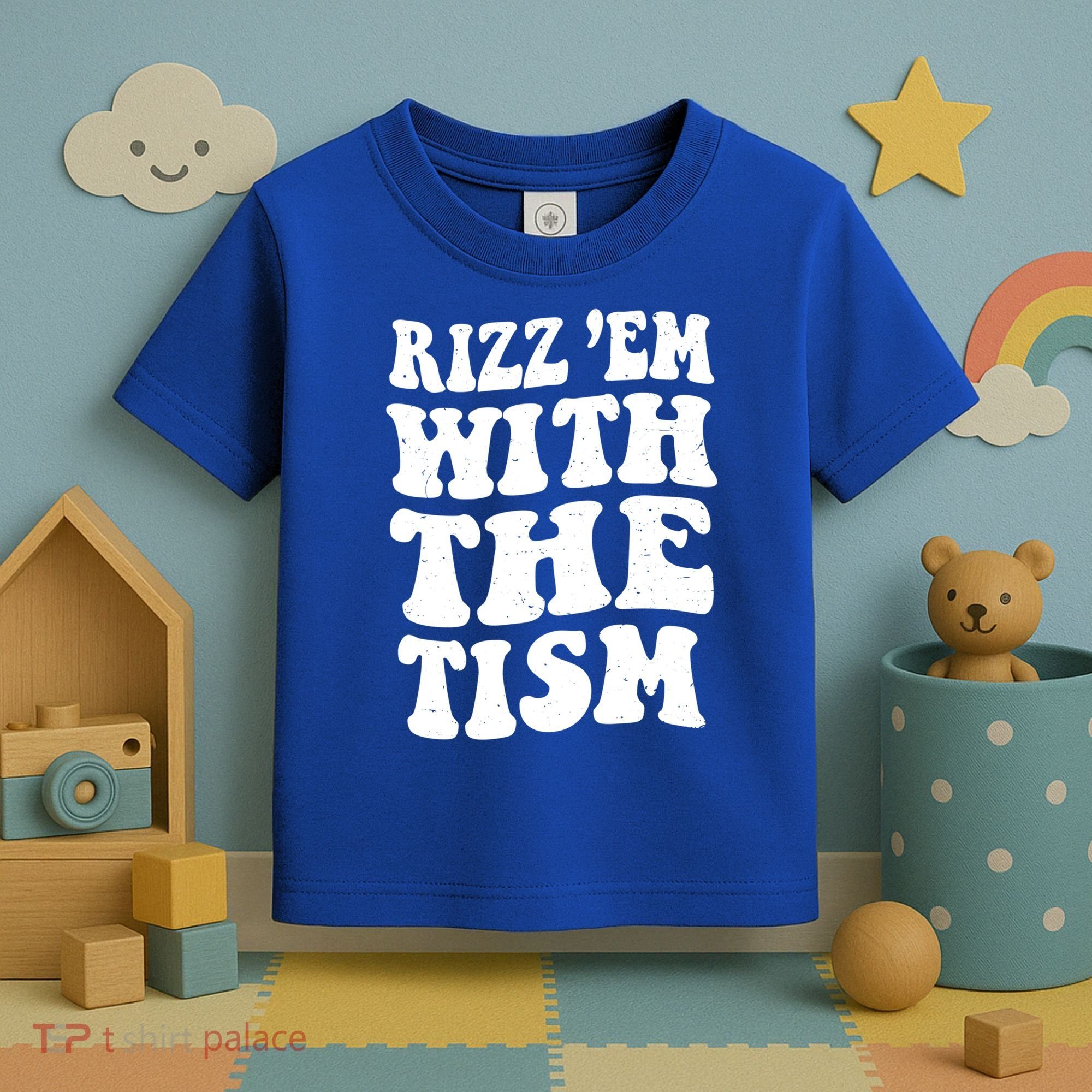 Autism Rizz Em With The Tism Funny Autistic Meme Groovy Cool Gift Toddler T-Shirt