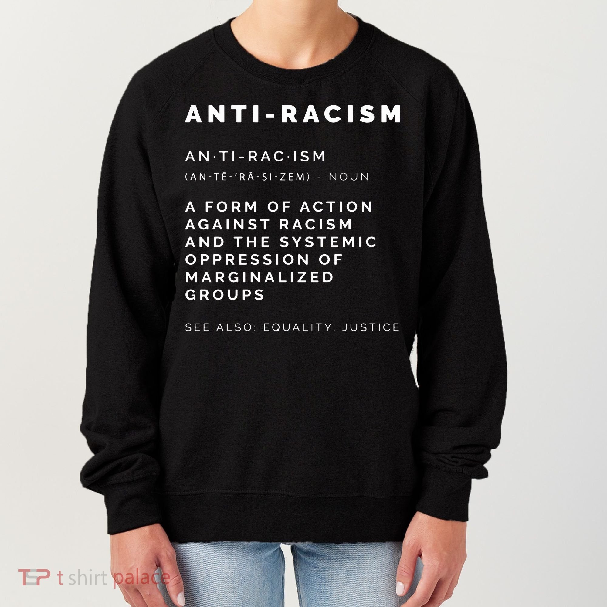 Anti Racism End Racism Tee Women's Sweatshirt