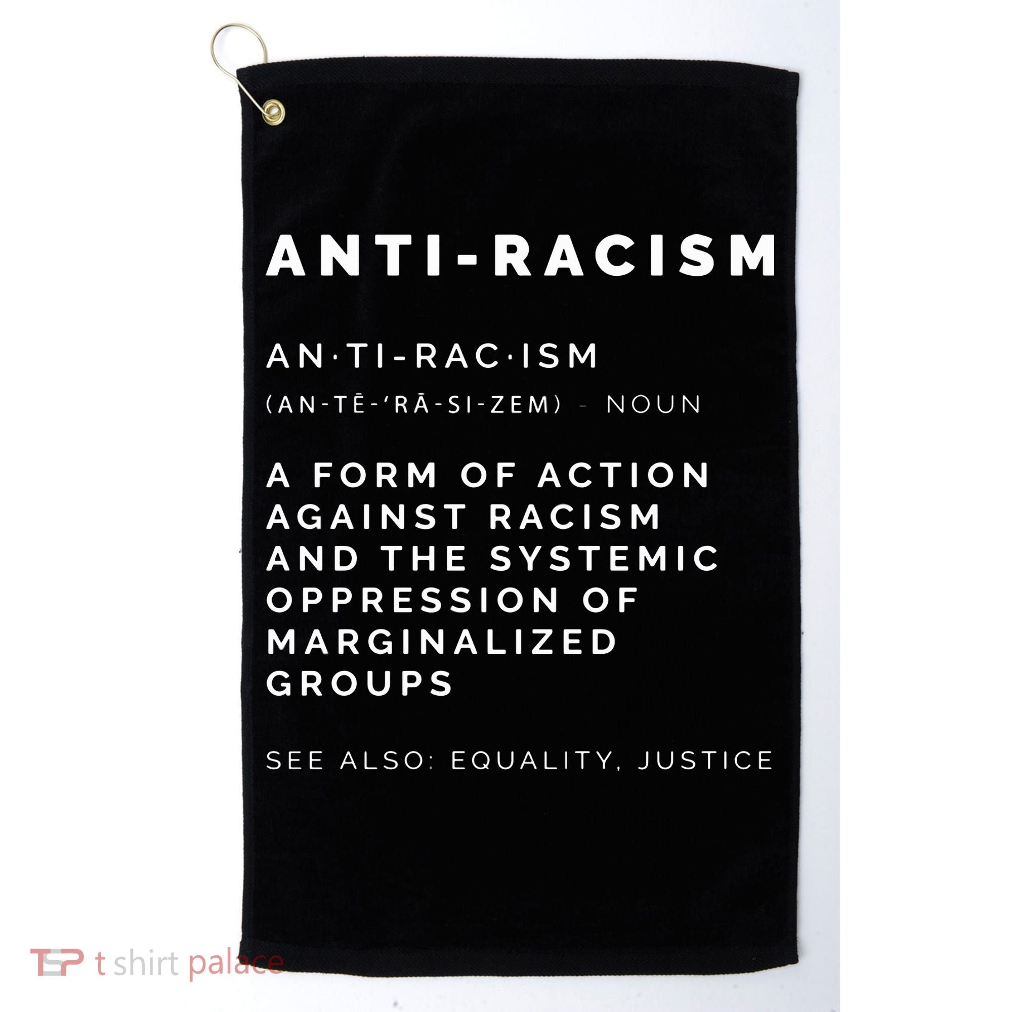 Anti Racism End Racism Tee Golf Towel