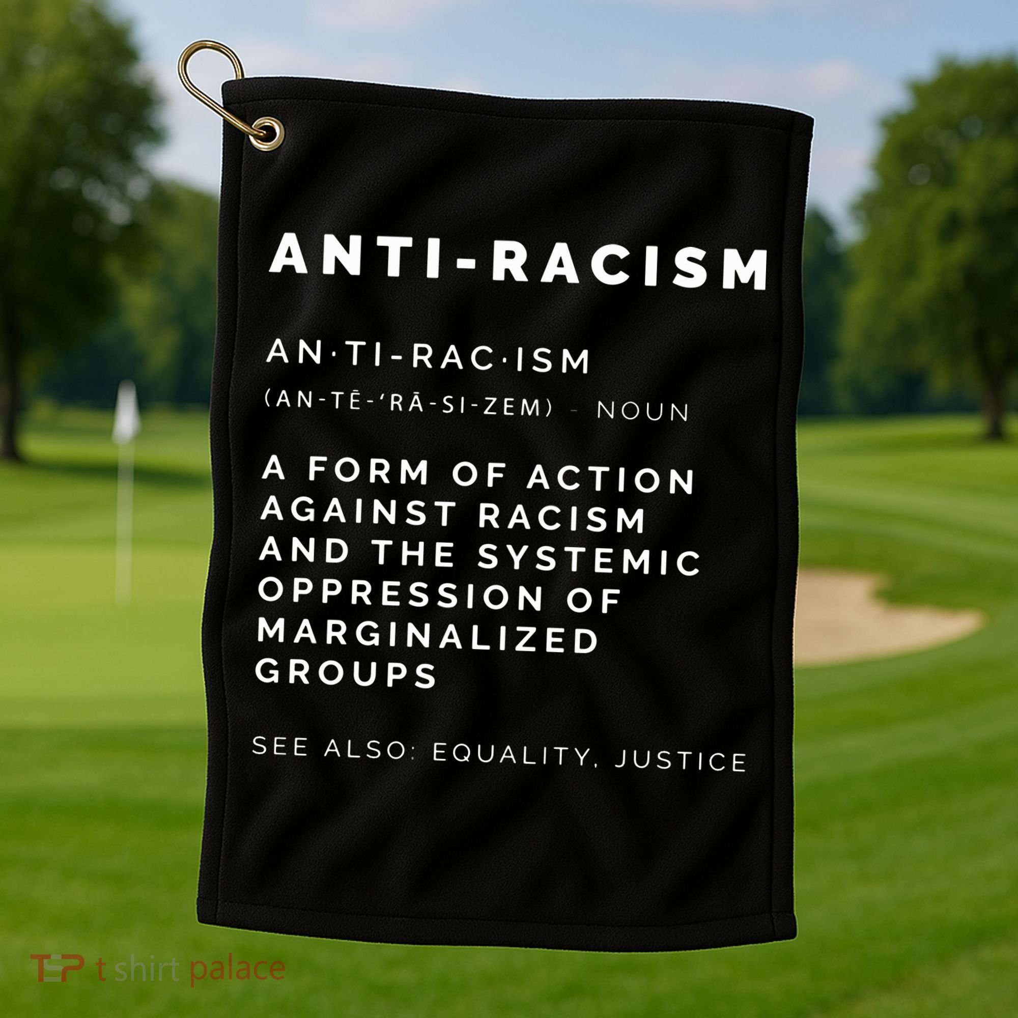 Anti Racism End Racism Tee Golf Towel